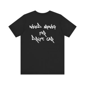 NEED MONEY FOR DRIFT CAR