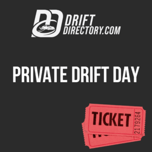 PRIVATE DRIFT DAY 8/15/26